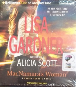 MacNamara's Woman written by Lisa Gardner as Alicia Scott performed by Kate Rudd on Audio CD (Unabridged)